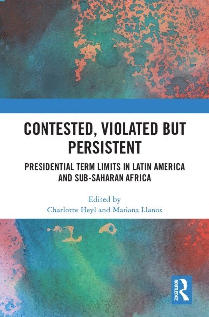 Mariana Llanos, Charlotte Heyl - Contested, Violated but Persistent, E-bok