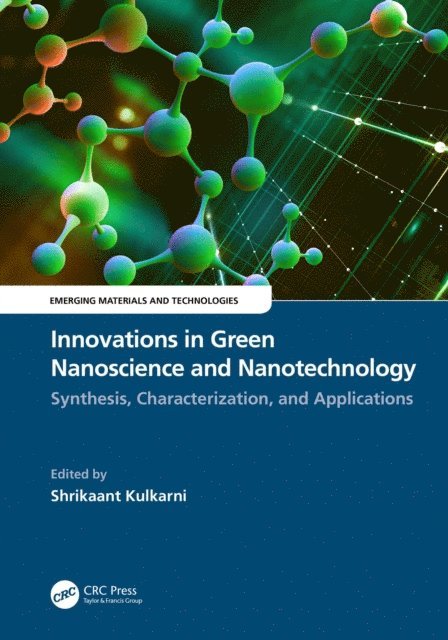 Shrikaant Kulkarni - Innovations in Green Nanoscience and Nanotechnology, E-bok