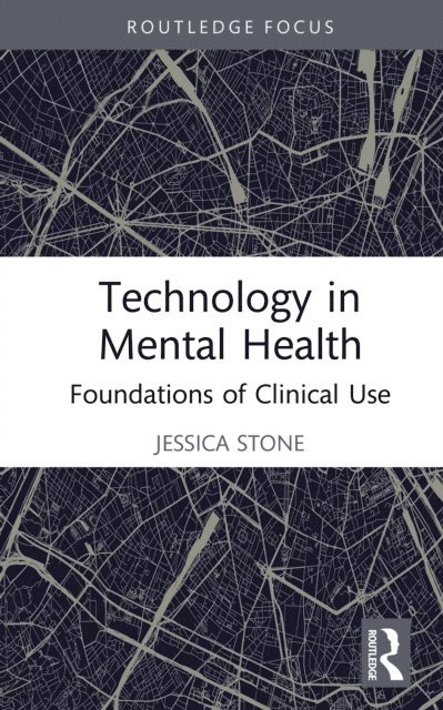 Jessica Stone - Technology in Mental Health, E-bok