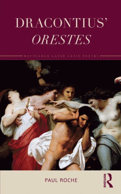 Paul Roche - Dracontius' Orestes, E-bok