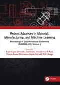 Recent Advances in Material, Manufacturing, and Machine Learning