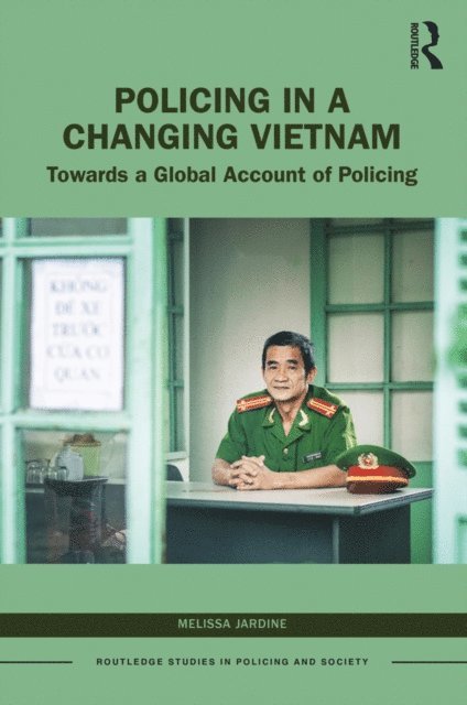 Melissa Jardine - Policing in a Changing Vietnam, E-bok
