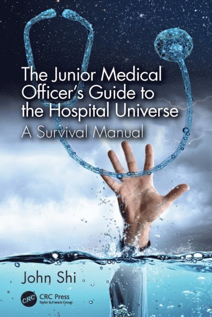 John Shi - Junior Medical Officer's Guide to the Hospital Universe, E-bok