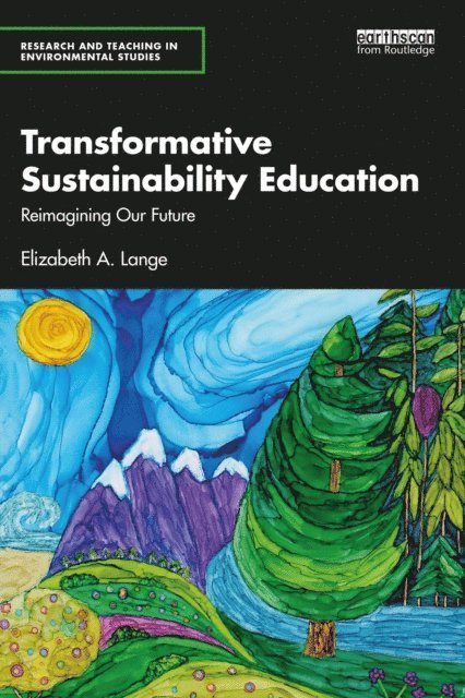 Elizabeth A. Lange - Transformative Sustainability Education, E-bok