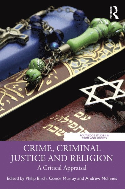 Andrew McInnes, Conor Murray, Philip Birch - Crime, Criminal Justice and Religion, E-bok