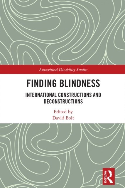 David Bolt - Finding Blindness, E-bok