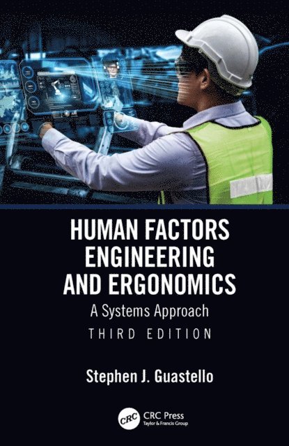 Stephen J. Guastello - Human Factors Engineering and Ergonomics, E-bok
