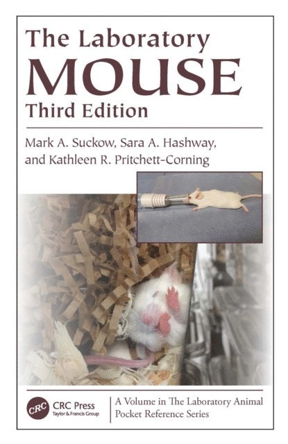 Kathleen R. Pritchett-Corning, Sara Hashway, Mark A. Suckow - Laboratory Mouse, E-bok