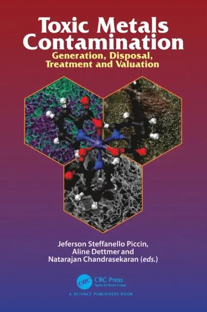 Natarajan Chandrasekaran, Aline Dettmer, Jeferson Steffanello Piccin - Toxic Metals Contamination, E-bok. Tillgänglighet: Lägg i varukorg