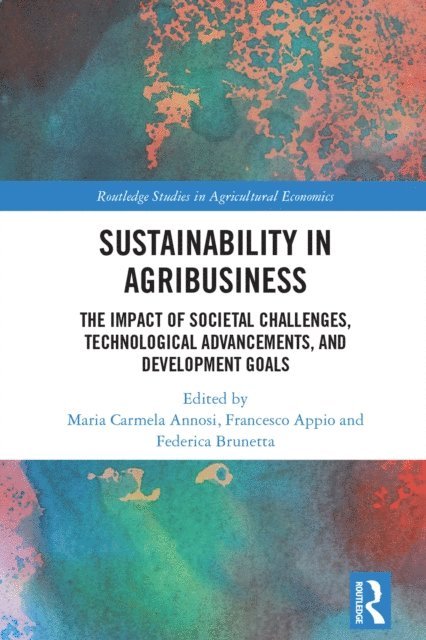 Federica Brunetta, Francesco Appio, Maria Carmela Annosi - Sustainability in Agribusiness, E-bok