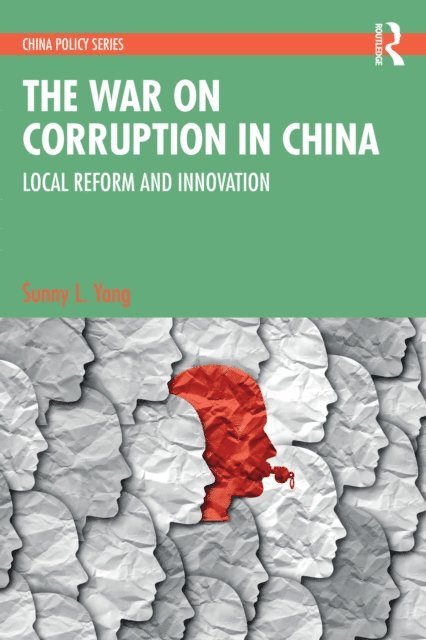 Sunny L. Yang - War on Corruption in China, E-bok