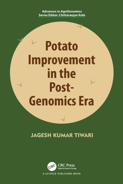 Jagesh Tiwari - Potato Improvement in the Post-Genomics Era, E-bok