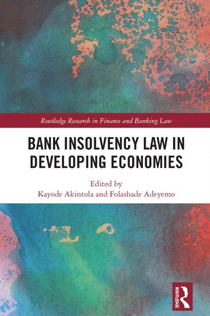 Folashade Adeyemo, Kayode Akintola - Bank Insolvency Law in Developing Economies, E-bok