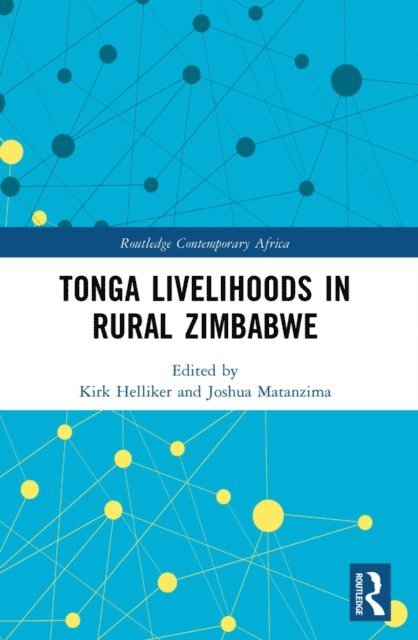 Joshua Matanzima, Kirk Helliker - Tonga Livelihoods in Rural Zimbabwe, E-bok