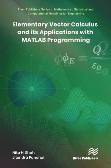 Jitendra Panchal, Nita H. Shah - Elementary Vector Calculus and Its Applications with MATLAB Programming, E-bok