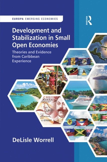 DeLisle Worrell - Development and Stabilization in Small Open Economies, E-bok