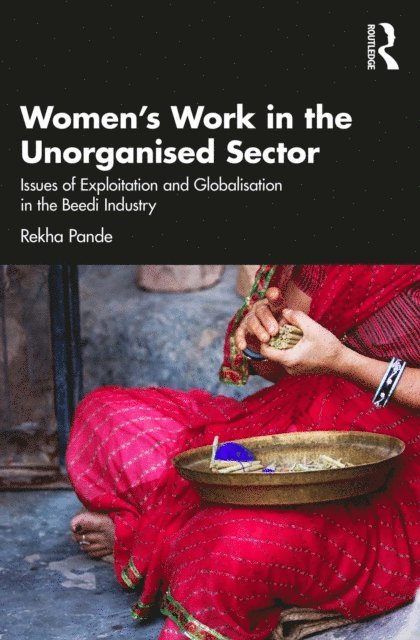Rekha Pande - Women's Work in the Unorganized Sector, E-bok