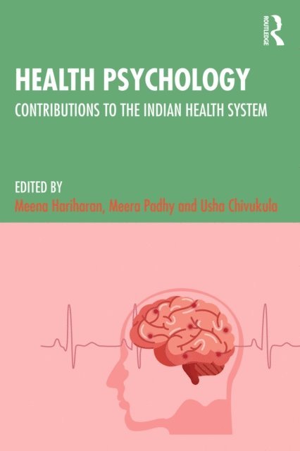 Usha Chivukula, Meera Padhy, Meena Hariharan - Health Psychology, E-bok