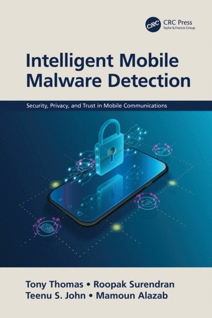 Mamoun Alazab, Teenu John, Roopak Surendran, Tony Thomas - Intelligent Mobile Malware Detection, E-bok
