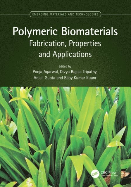 Bijoy Kumar Kuanr, Anjali Gupta, Divya Bajpai Tripathy, Pooja Agarwal - Polymeric Biomaterials, E-bok