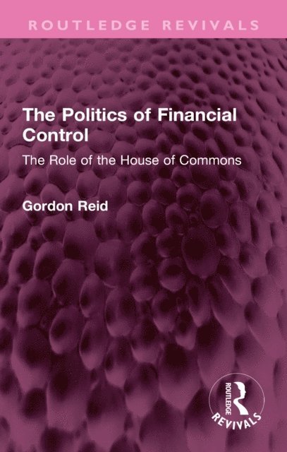 Gordon Reid - Politics of Financial Control, E-bok