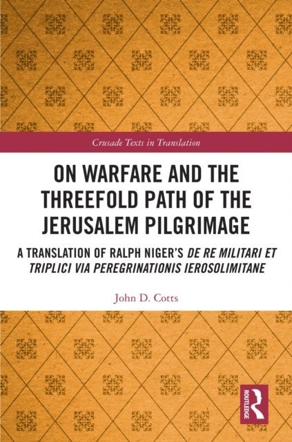 John Cotts - On Warfare and the Threefold Path of the Jerusalem Pilgrimage, E-bok