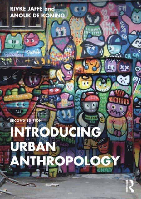 Anouk de Koning, Rivke Jaffe - Introducing Urban Anthropology, E-bok
