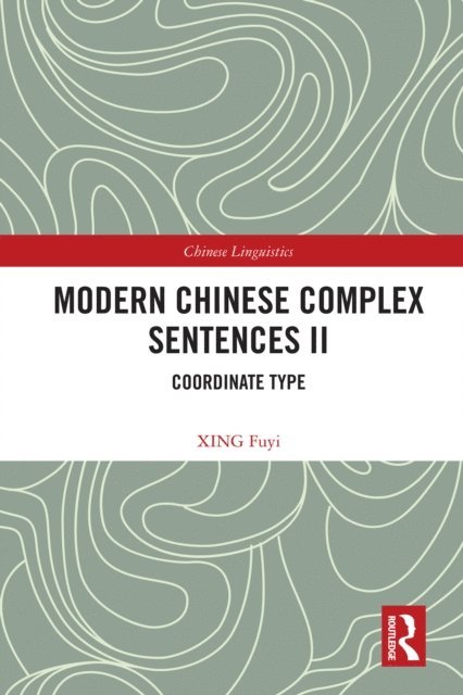 XING Fuyi - Modern Chinese Complex Sentences II, E-bok