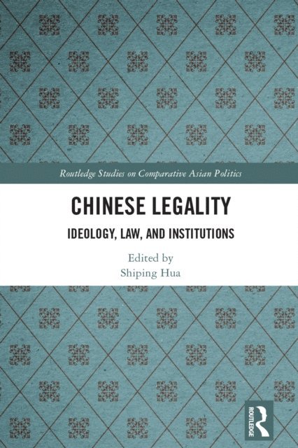 Shiping Hua - Chinese Legality, E-bok