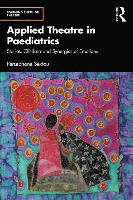Persephone Sextou - Applied Theatre in Paediatrics, E-bok