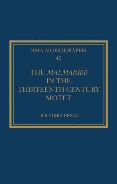 Dolores Pesce - Malmariee in the Thirteenth-Century Motet, E-bok. Tillgänglighet: Lägg i varukorg
