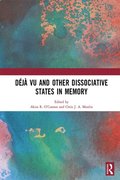 Deja vu and Other Dissociative States in Memory