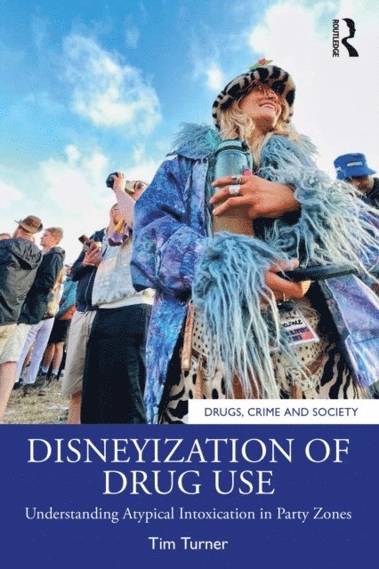 Tim Turner - Disneyization of Drug Use, E-bok