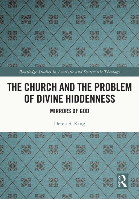 Derek King - Church and the Problem of Divine Hiddenness, E-bok
