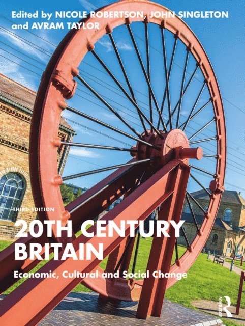 Avram Taylor, John Singleton, Nicole Robertson - 20th Century Britain, E-bok