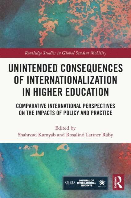 Rosalind Latiner Raby, Shahrzad Kamyab - Unintended Consequences of Internationalization in Higher Education, E-bok