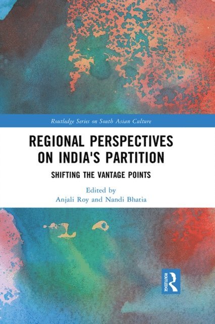Nandi Bhatia, Anjali Gera Roy - Regional perspectives on India's Partition, E-bok