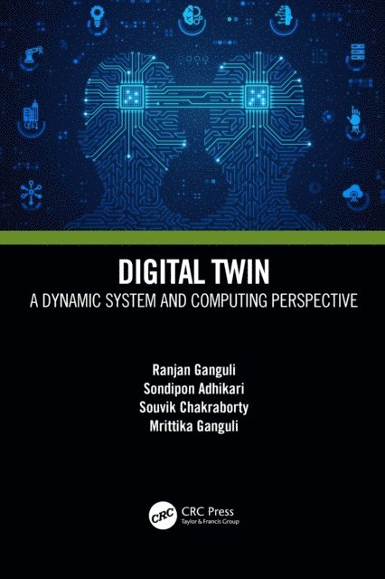 Mrittika Ganguli, Souvik Chakraborty, Sondipon Adhikari, Ranjan Ganguli - Digital Twin, E-bok