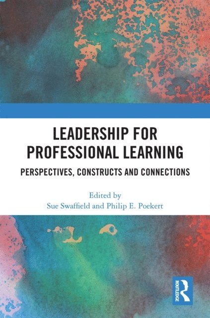 Philip E. Poekert, Sue Swaffield - Leadership for Professional Learning, E-bok
