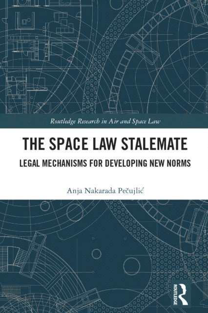 Anja Pecujlic - Space Law Stalemate, E-bok
