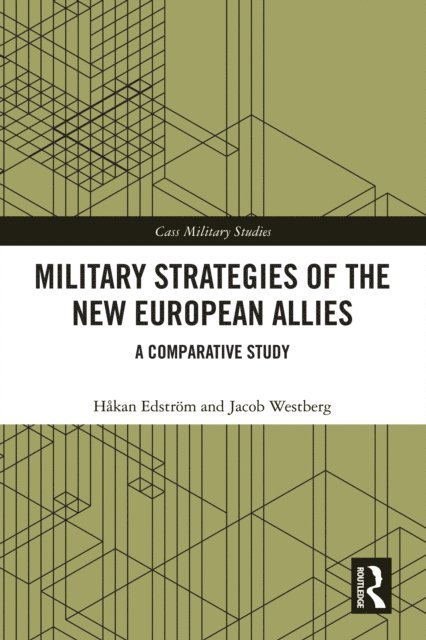 Jacob Westberg, HA¥kan EdstrA¶m - Military Strategies of the New European Allies, E-bok