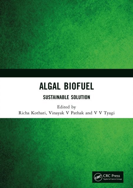 V V Tyagi, Vinayak V Pathak, Richa Kothari - Algal Biofuel, E-bok