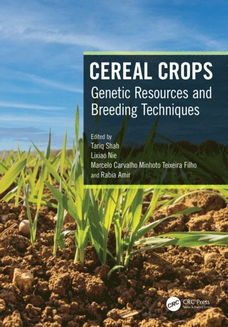 Rabia Amir, Marcelo Teixeira Filho, Lixiao Nie, Tariq Shah - Cereal Crops, E-bok