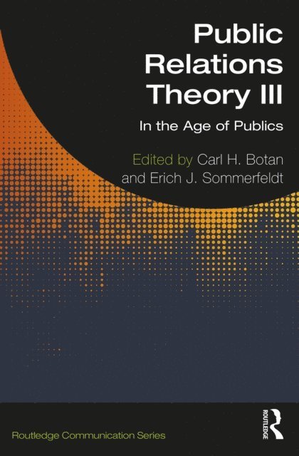 Erich Sommerfeldt, Carl Botan - Public Relations Theory III, E-bok