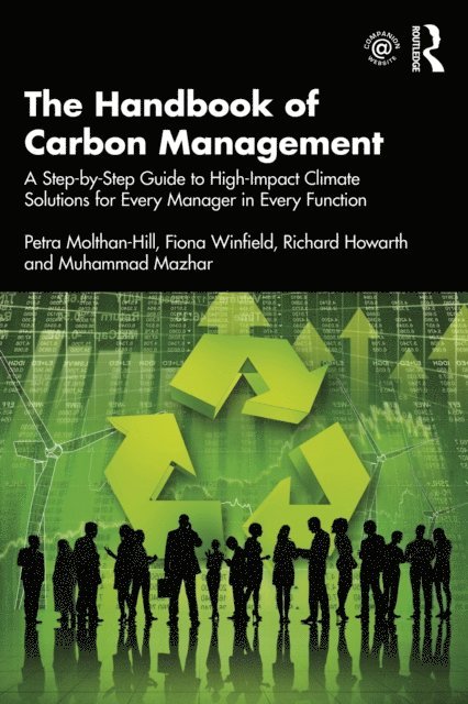 Muhammad Mazhar, Richard Howarth, Fiona Winfield, Petra Molthan-Hill - Handbook of Carbon Management, E-bok