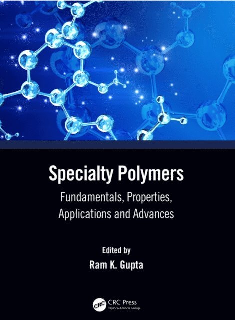 Ram K. Gupta - Specialty Polymers, E-bok