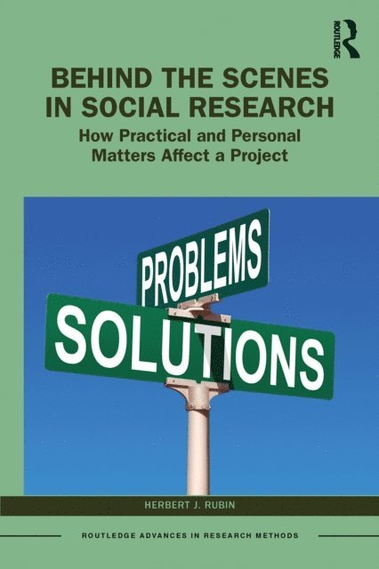 Herbert J. Rubin - Behind the Scenes in Social Research, E-bok