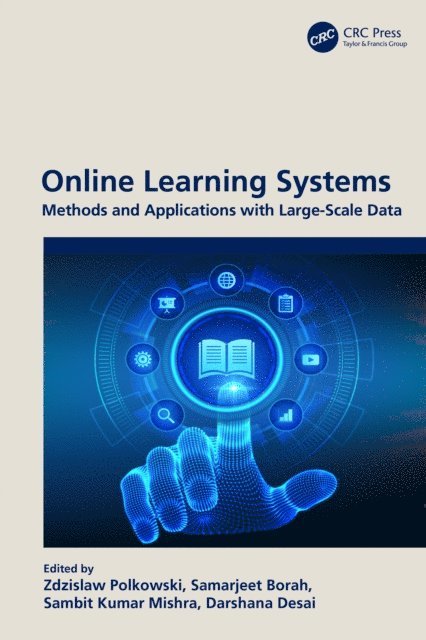 Darshana Desai, Sambit Kumar Mishra, Samarjeet Borah, Zdzislaw Polkowski - Online Learning Systems, E-bok