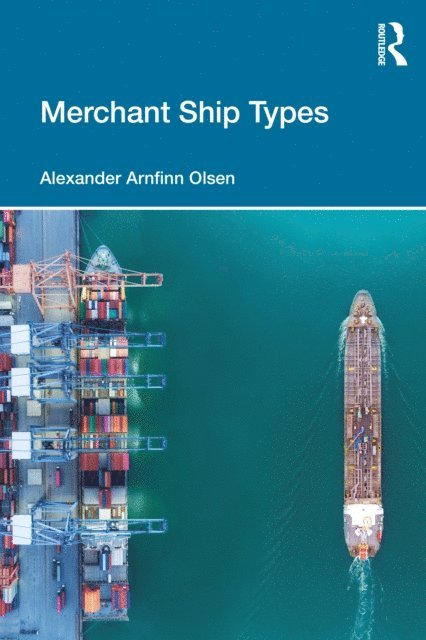 Alexander Arnfinn Olsen - Merchant Ship Types, E-bok