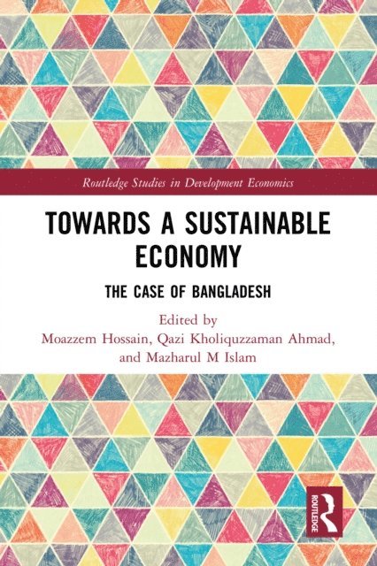 Mazharul M Islam, Qazi Kholiquzzaman Ahmad, Moazzem Hossain - Towards a Sustainable Economy, E-bok